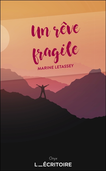 Un rêve fragile - Marine Letassey