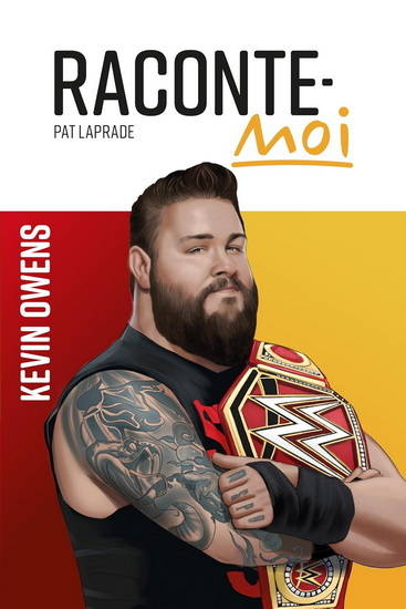 Raconte-Moi Kevin Owens