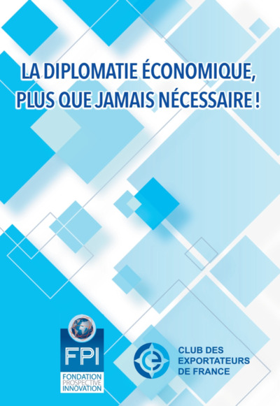 La Diplomatie Economique, Plus Que Jamais Necessaire