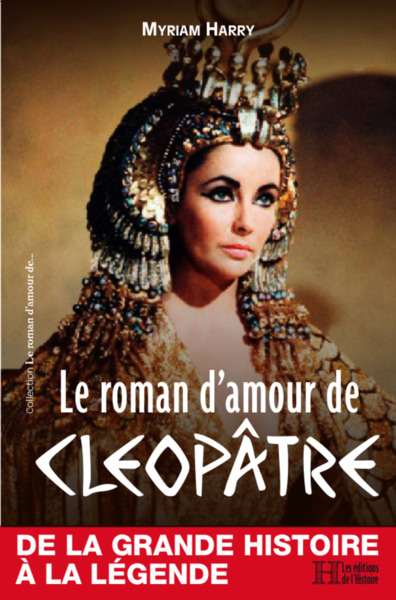 Le roman d'amour de Cléopâtre - Harry, Myriam