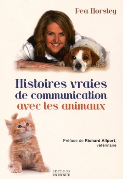 Histoires Vraies De Communication Avec Les Animaux