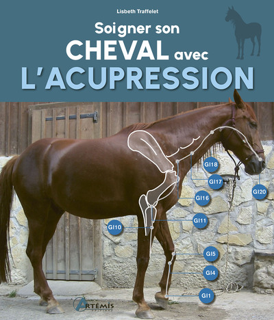 Soigner son cheval avec l'acupression - Nouvelle édition - Traffelet, Lisbeth