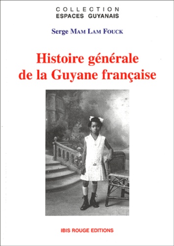 Histoire générale de la Guyane française