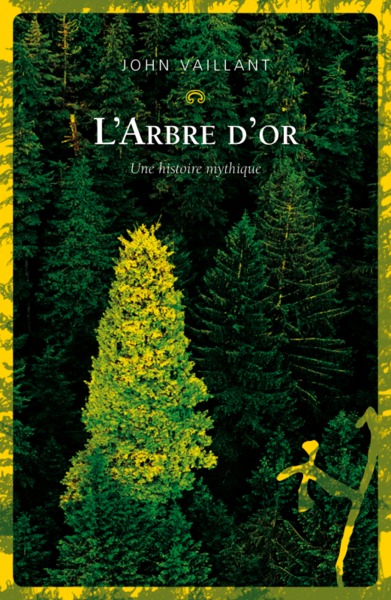 L'arbre d'or / vie et mort d'un géant canadien