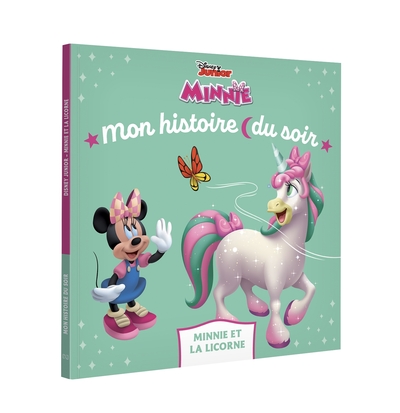 MINNIE - Mon Histoire du soir - Minnie et la licorne du jour - Disney Junior - Walt Disney company,