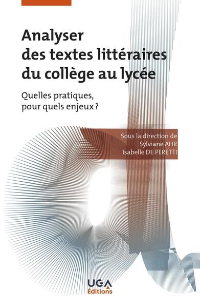 Analyser des textes littéraires du collège au lycée - Sylviane Ahr