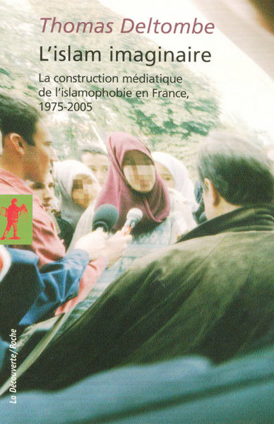 L'Islam imaginaire - Thomas Deltombe