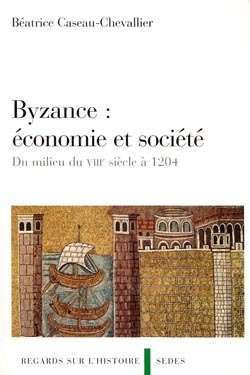 Byzance : économie et société - Du milieu du VIIIe siècle à 1204