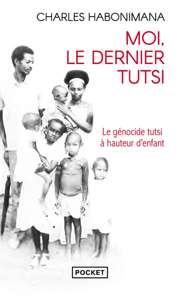 Moi, le dernier Tutsi - Charles Habonimana