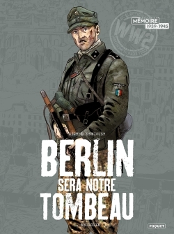 Berlin sera notre tombeau Volume 1