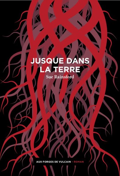 Jusque dans la terre - Sue Rainsford