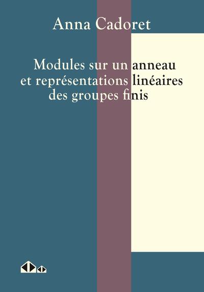 Modules sur un anneau et repreet#769;sentations lineet#769;aires des groupes finis - Anna Cadoret