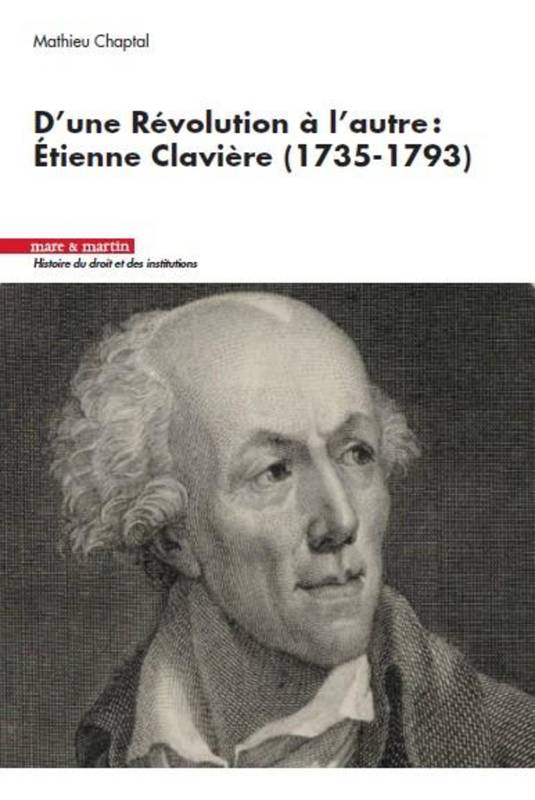 D'une Révolution à l'autre : Étienne Clavière (1735-1793)