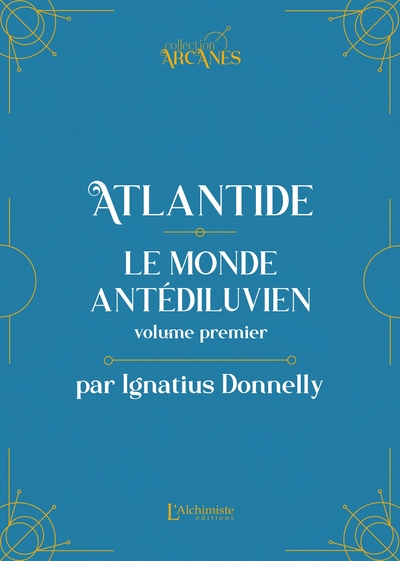 Atlantide : Le monde antédiluvien - Volume 1