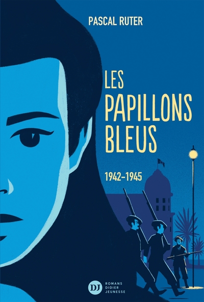 Les Papillons bleus, tome 2 - 1942-1945 - Pascal Ruter