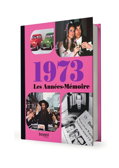 Les Années-Mémoire volume 1973