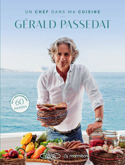 Marmiton - Un chef dans ma cuisine - Gérald Passedat