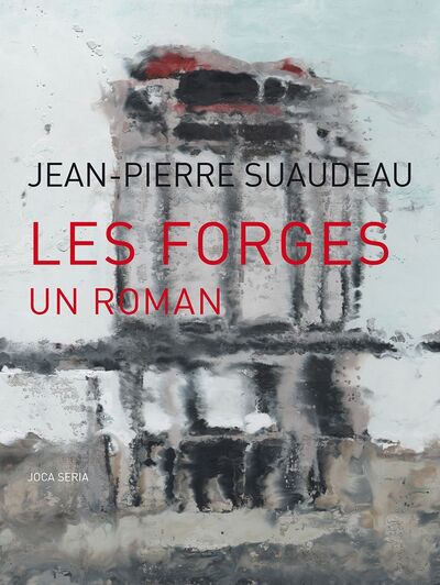 Les Forges, Un Roman