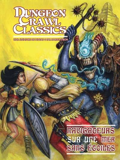 Dungeon Crawl Classics 01 : Navigateurs sur une mer sans étoiles (Niv0)