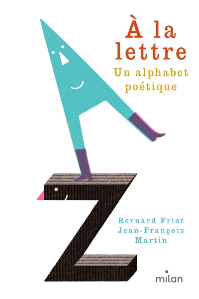 À la lettre, un alphabet poétique - Bernard Friot