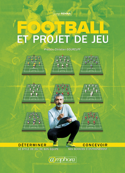 Football et projet de jeu : Déterminer le style de jeu de son équipe