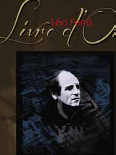 Léo Ferré : Livre d'Or - Léo Ferré