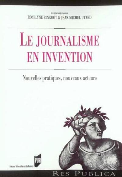 Le Journalisme en invention - Réseau d'étude sur le journalisme