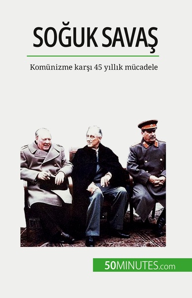 Soğuk Savaş, Komünizme Karşı 45 Yıllık Mücadele