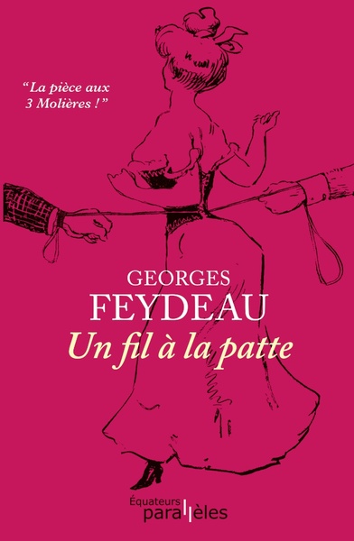 Un Fil À La Patte, Comédie - Georges Feydeau