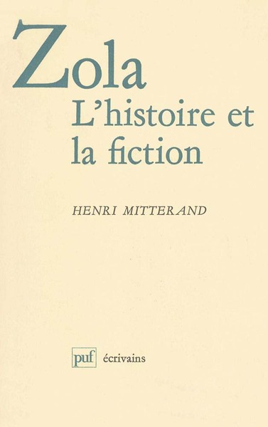 Zola. L'histoire et la fiction - Henri Mitterand