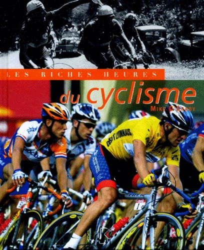 Les Riches Heures du cyclisme O'Grady, Mike