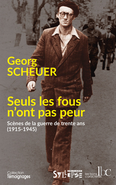 Seuls les fous n'ont pas peur - Georg Scheuer