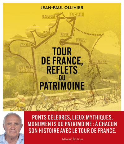 Tour de France, reflets du patrimoine - Jean-Paul Ollivier