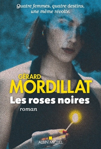 Les Roses noires - Gérard Mordillat