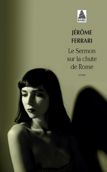 Le Sermon sur la chute de Rome - Jérôme Ferrari