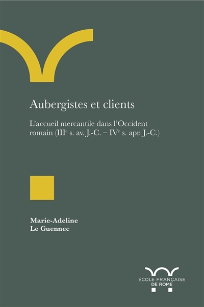 Aubergistes et clients. l'accueil mercantile dans l'occident romain (iiie s. av.