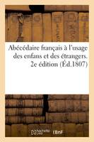 Abécédaire français à l'usage des enfans et des étrangers. Seconde édition - Gapelle et Renand