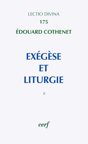 Exégèse et liturgie - Volume 2 - Edouard Cothenet