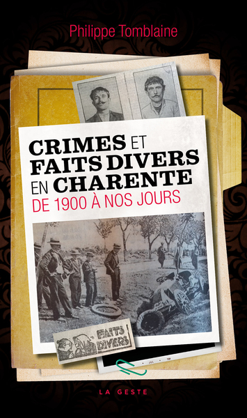 Crimes et faits divers en Charente de 1900 à nos jours