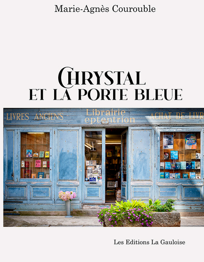 Chrystal et la porte bleue - Marie-Agnès Courouble