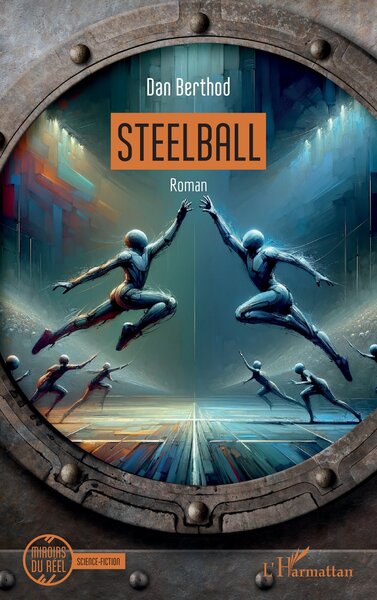 Steelball - Dan Berthod