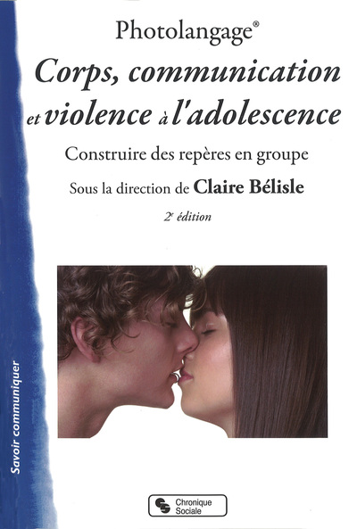 Photolangage® Corps, communication et violence à l'adolescence