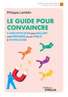 Le guide pour convaincre