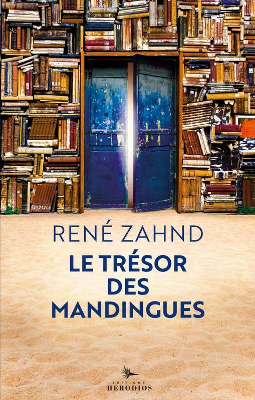 Le Trésor des Mandingues - René ZAHND