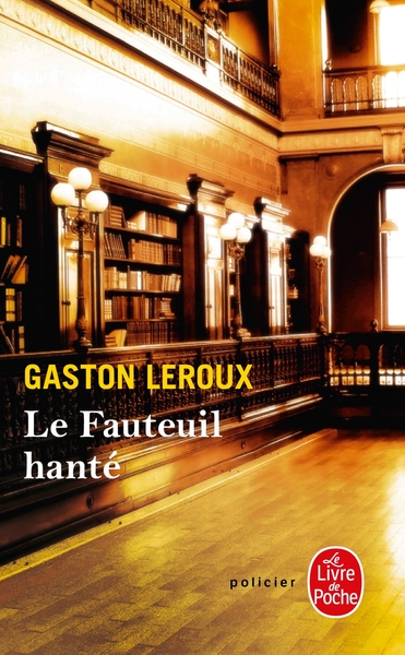 Le Fauteuil hanté - Gaston Leroux