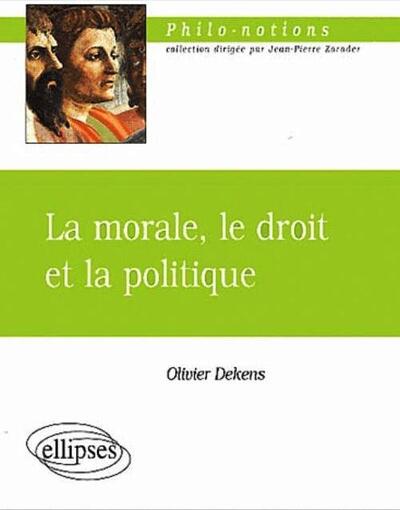 La morale, le droit et la politique