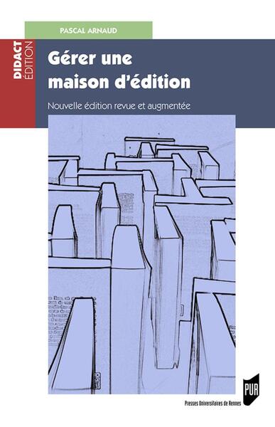 Gérer une maison d'édition - Pascal Arnaud