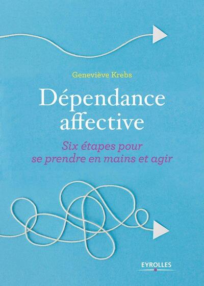 Dépendance affective - Geneviève Krebs