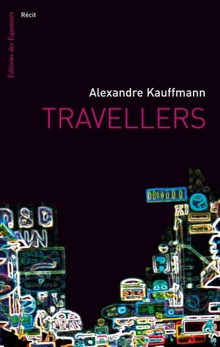 Travellers - Alexandre Kauffmann