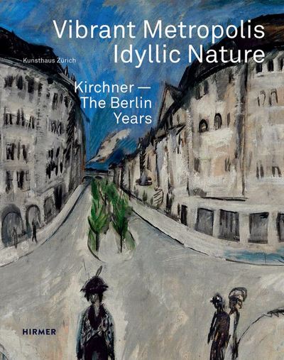 Kirchner. The Berlin years